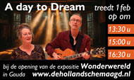 Optredens A day to Dream bij De Hollandsche Maagd